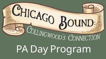 Title image for Chicago Bound: Collingwoods Connection PA Day Program