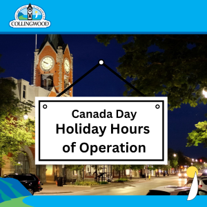 photo of main street and town hall with a sign superimposed. Text on the sign "Canada Day Holiday Hours of Operation"