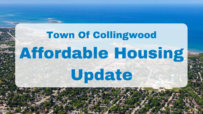 aerial photo of Collingwood with text overlaid "Town of Collingwood Affordable Housing Update"