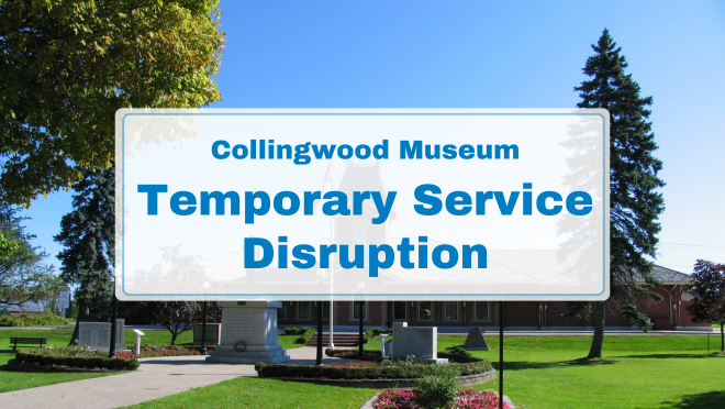 collingwood museum with text "collingwood museum temporary service disruption"