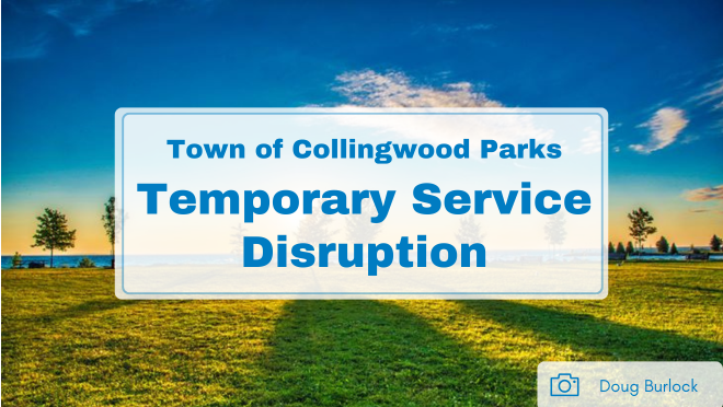 Town of Collingwood Parks Temporary Service Disruption
