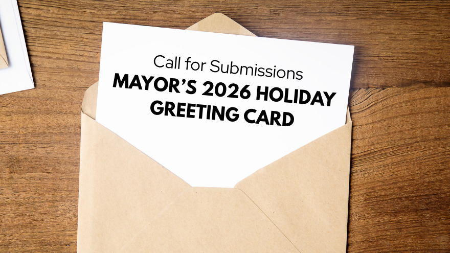 Call for Submissions - Mayor’s 2026 Holiday Greeting Card 