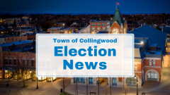 aerial of town hall at dusk with text Town of Collingwood Election News